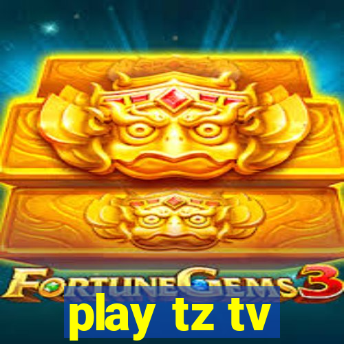 play tz tv